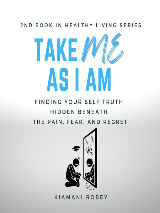 Title details for Take Me As I Am by Kiamani Robey - Available
